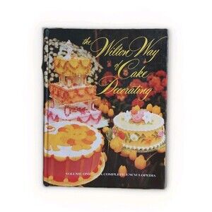 The Wilton Way of Cake Decorating (volume one) Vintage 1992 Hardcover